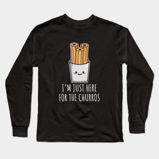 I'm Just Here For The Churros Long Sleeve T-Shirt